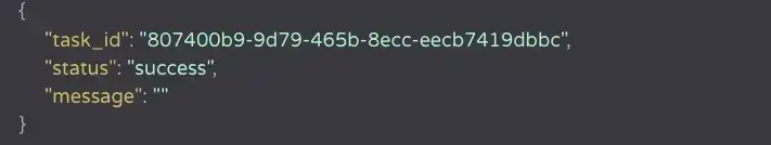 Example of a success message providing task_id